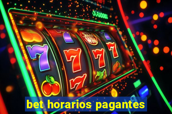 bet horarios pagantes